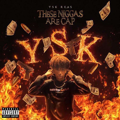 ysk reas | these niggas are cap