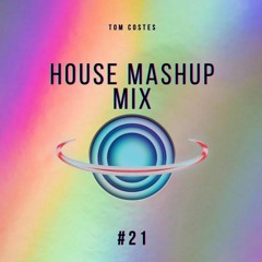 #021 House Mashup Mix