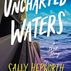 [Get] EPUB 📄 Uncharted Waters (Getaway collection) by  Sally Hepworth [PDF EBOOK EPU