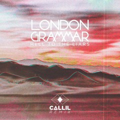 London Grammar - Hell To The Liars (Callil Remix) FREE DOWNLOAD
