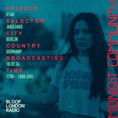Midnight Community #168 w/ JakoJako - 18.07.24