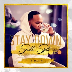 Smitt Spit "Stay Down"