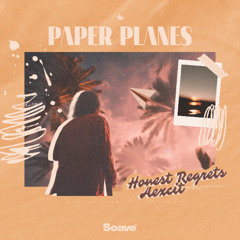 Honest Regrets & Aexcit - Paper Planes