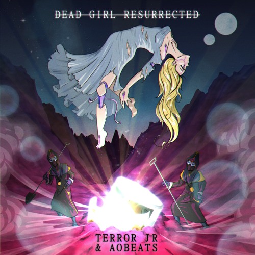 Terror Jr & AObeats present Dead Girl Resurrected