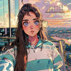 Still Sleeping x Set Me Free Bootleg (Jai Wolf x Pat Lok, Kiinjo)