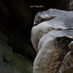 Sure Thing Mix 127: Nak