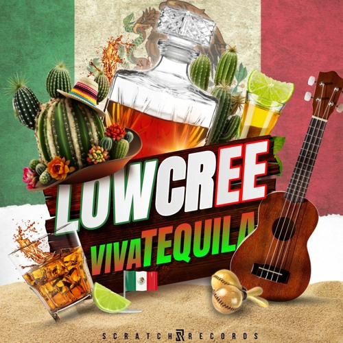 LowCree - Viva Tequila  [ Scratch Records Release ] #SHRS030