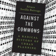 91. Radical History of Urban Planning