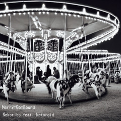 Merry-Go-Round feat. Nekoroid