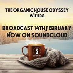 The Organic House Odyssey 14th Feb 2025