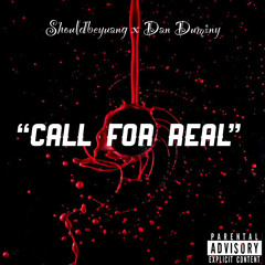 ‘CALL FOR REAL’ Shouldbeyuang x Dan Duminy (PROD MAXIMM)