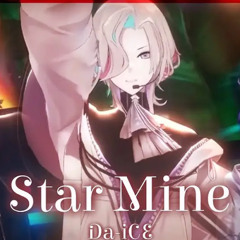 Da-iCE / Star Mine cover by Kageyama Shien, Utsugi Uyu, Minase Rio