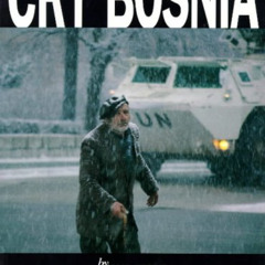 [READ] EBOOK 📝 Cry Bosnia by  Paul Harris KINDLE PDF EBOOK EPUB