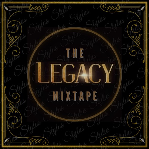 The Legacy Mixtape (2021) Ft. Stylus, DANI & Kloud9