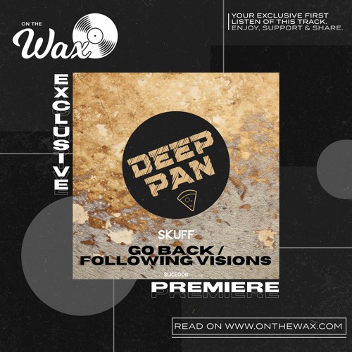 OTW Premiere: Skuff - Following Visions [Deep Pan]