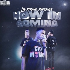 LIL DTHANG - How I’m coming