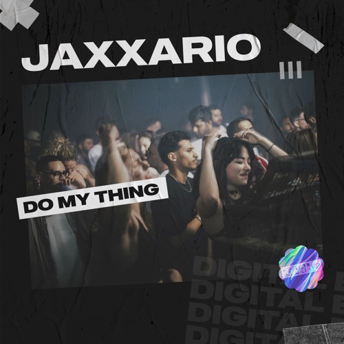Jaxxario - Do My Thing [OUT NOW]