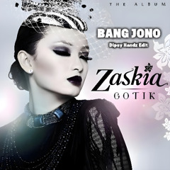 BANG JONO - DIPSY HANDZ EDIT ( FREE DL )