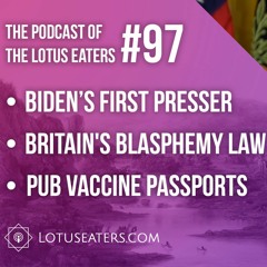 The Podcast of the Lotus Eaters #97