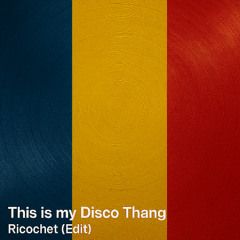 This is my Disco Thang - Ricochet (Edit)