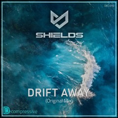 Drift Away (Original) [Decompressive]