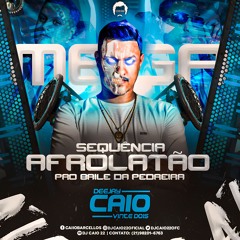 MEGA SEQUENCIA DE AFROLATAO DO BAILE DA PEDREIRA 2024 - DJ CAIO22 -