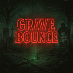 GRAVE BOUNCE