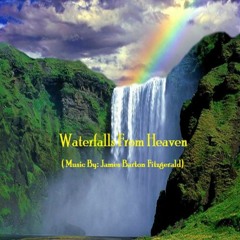 Waterfalls From Heaven