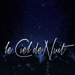 Le Ciel de Nuit (The Night Sky)