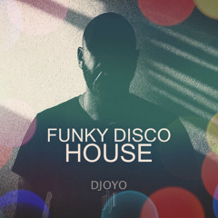 FUNKY DISCO HOUSE MIXSET // DJ OYO