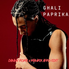 GHALI - PAPRIKA (DANNY ROMA x MANRIX AFRO EDIT) COPYRIGHT CUT