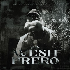 Wesh Frero