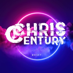 Chris Century - Whisky