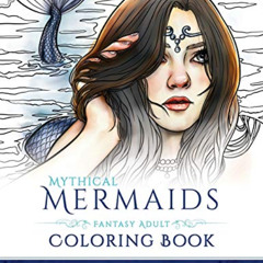 Read EPUB 📜 Mythical Mermaids - Fantasy Adult Coloring Book (Fantasy Coloring by Sel