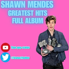Shawn Mendes - Greatest Hits Full Album