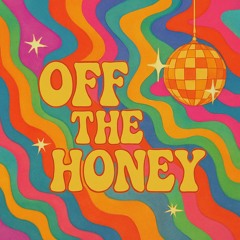 Off the Honey