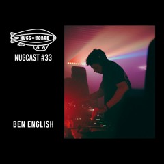 Nugcast #33 - Ben English