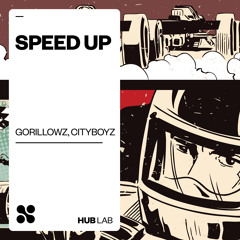 Gorillowz, CityBoyz - Speed Up (Extended Mix)