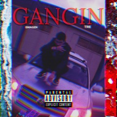Gangin (Feat.Tre)(Prod. FreekyV X Emagen)