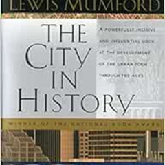 [Read] EBOOK 🧡 The City in History: Its Origins, Its Transformations, and Its Prospe