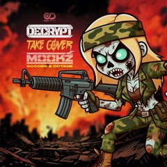 DECRYPT - TAKE COVER (FT. MC MOOKZ) (OUT NOW)