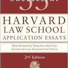 GET EBOOK EPUB KINDLE PDF 55 Successful Harvard Law School Application Essays: With Analysis by the