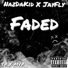 Faded- NazDakid X JayFly