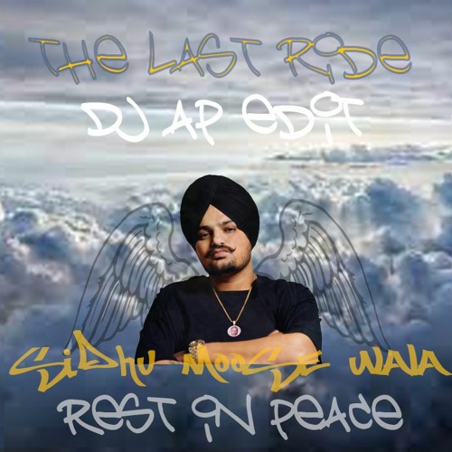 The Last Ride - DJ AP x Sidhu Moose Wala (Trilla Edit)