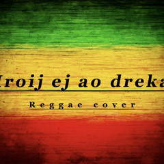 Iroij Ej Ao Dreka (Reggae Cover)