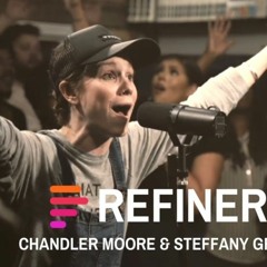 Refiner (feat. Chandler Moore And Steffany Gretzinger) - Maverick City Music - TRIBL Music