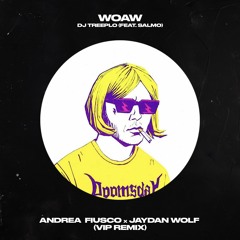 Dj Treeplo feat. Salmo - WOAW (Andrea Fiusco & Jaydan Wolf Vip Remix) - Tech House  🇮🇹