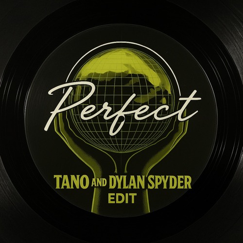 Perfect (Exceeder) (Tano and Dylan Spyder edit)