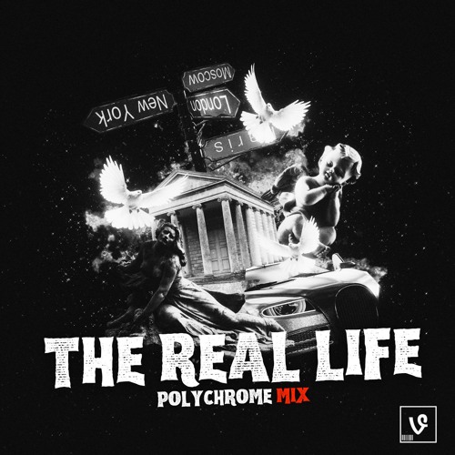 The Real Life (Polychrome Mix)