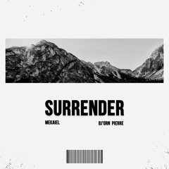 Mekaiel - Surrender ft. Bj'orn Pierre